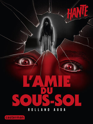 cover image of Hanté--L'amie du sous-sol